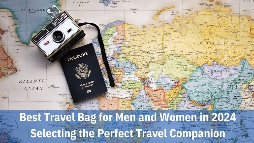 Best Travel Bag for Men and Women in 2024
